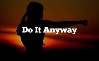 Do It Anyway