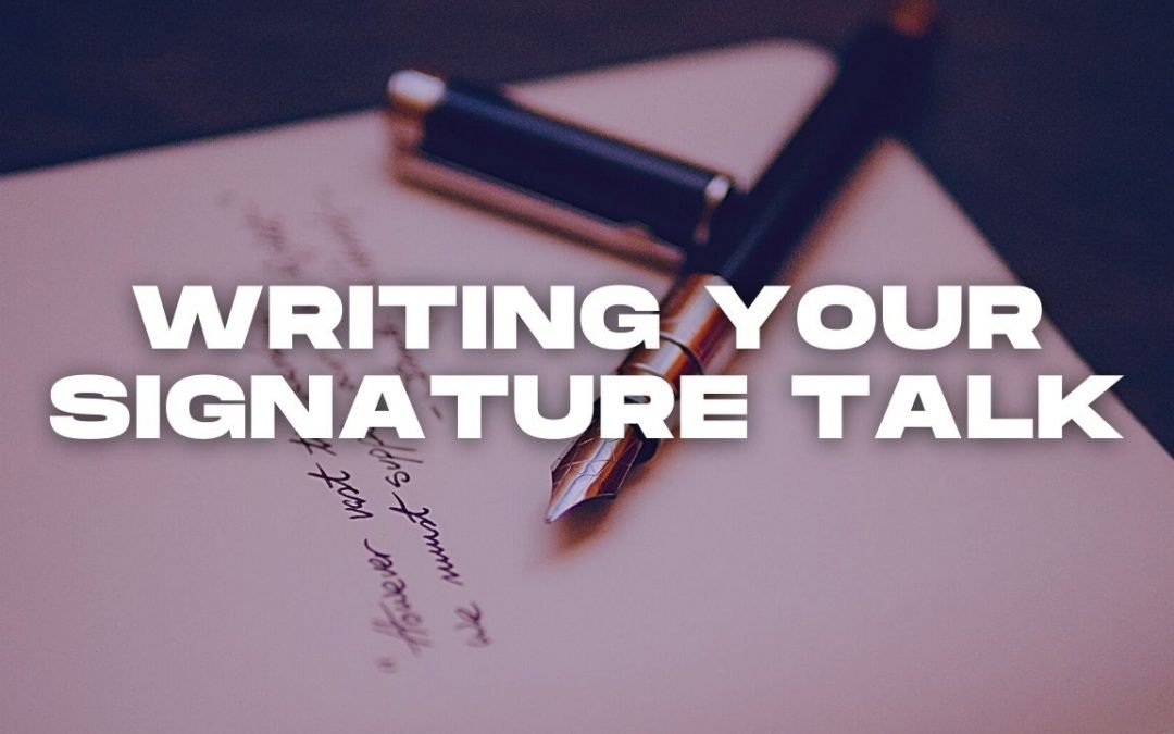 Writing Your Signature Talk