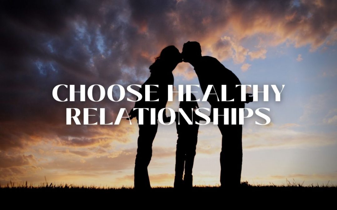 Choosing Healthy Relationships