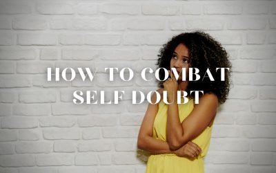 How to Combat Self Doubt