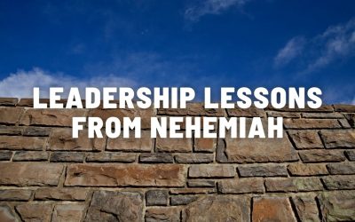 Leadership Lessons From Nehemiah