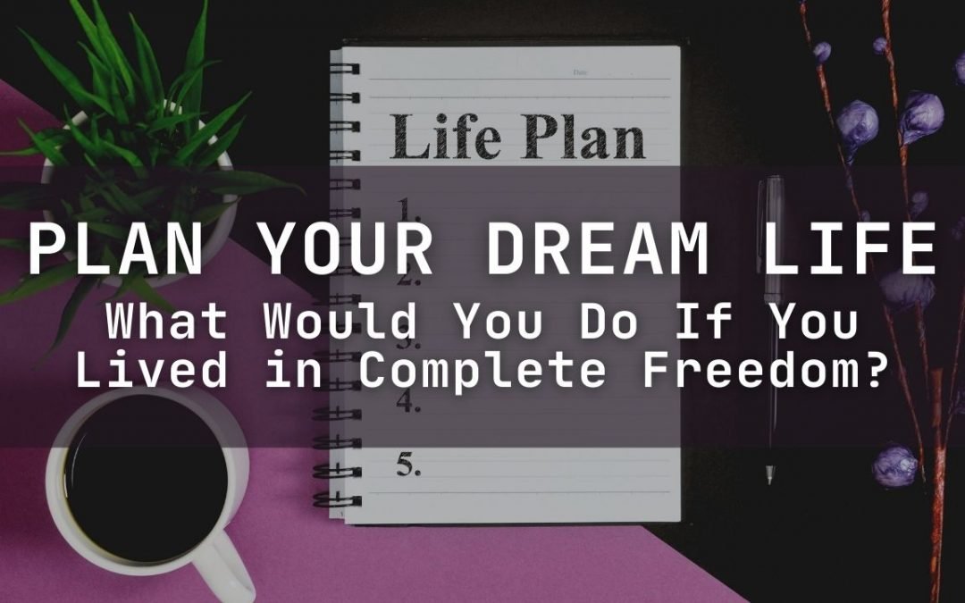Plan Your Dream Life