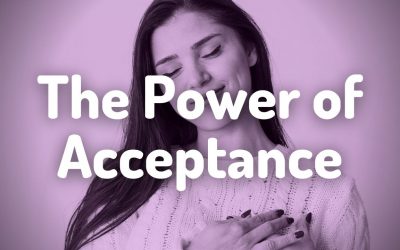 The Power of Acceptance