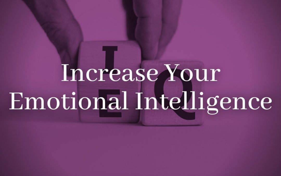 Increase Your Emotional Intelligence