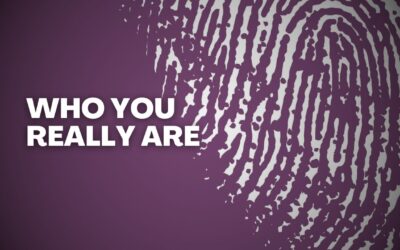 Who You Really Are