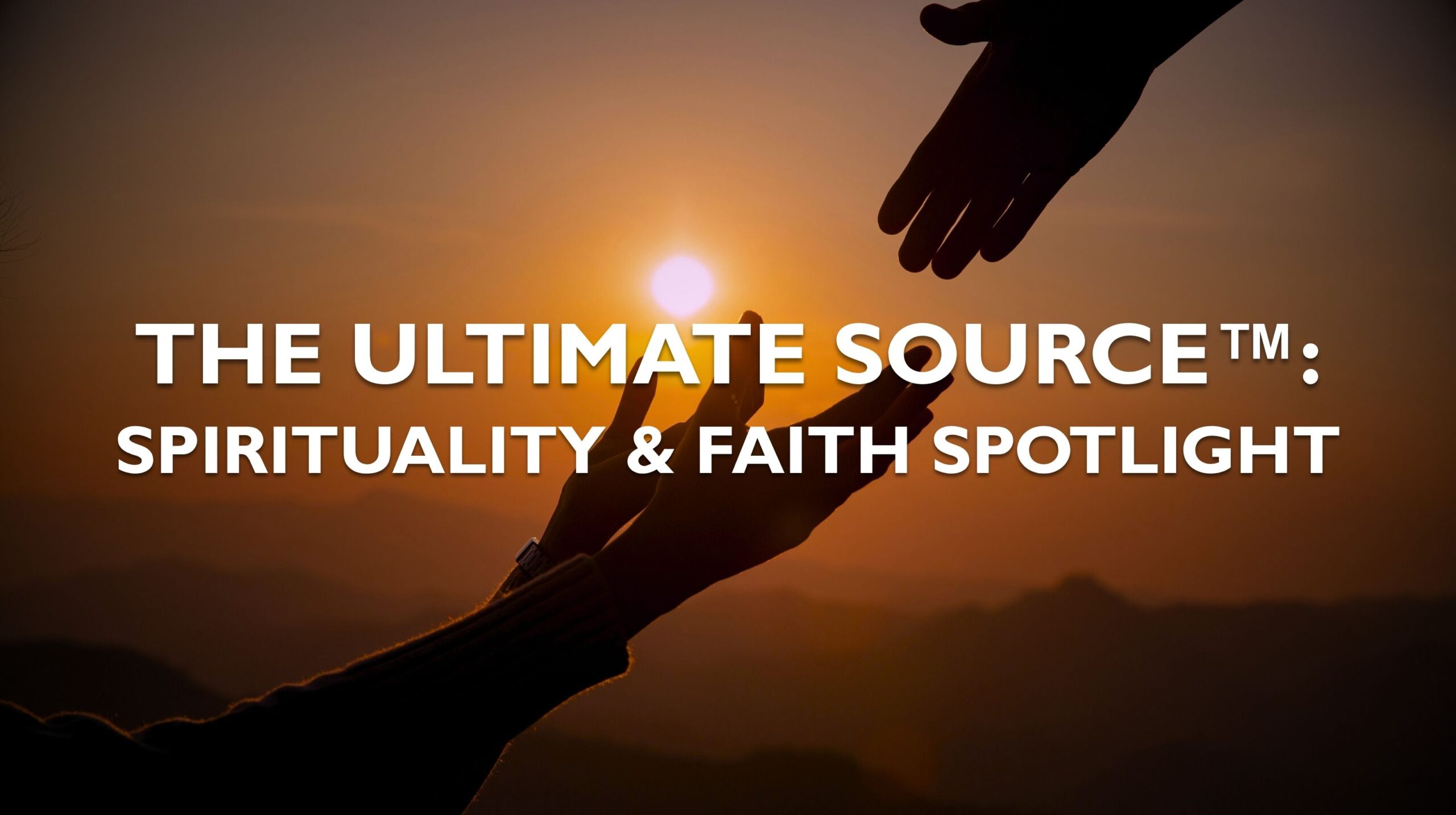 wp-content/uploads/2026/07/The-Ultimate-Source-Spirituality-Faith-Spotlight-Series-Image-scaled.jpg