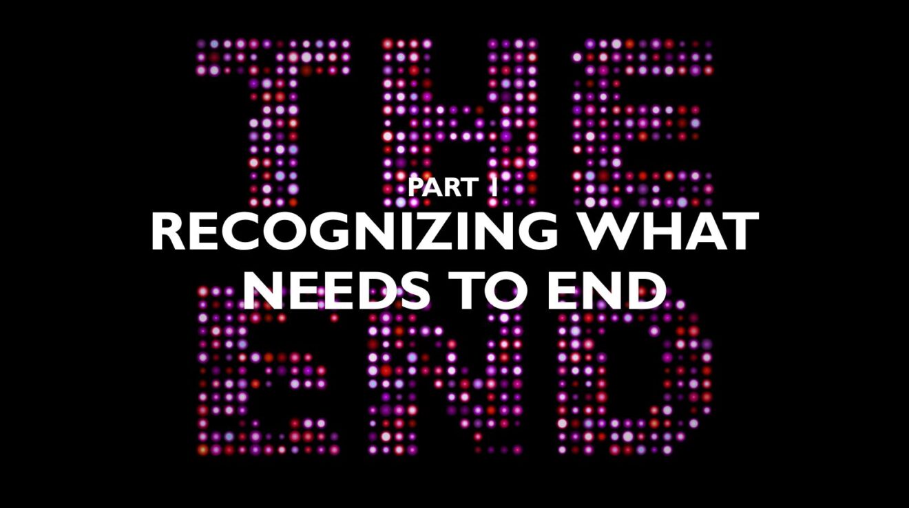 Necessary Endings - Part 1 - Recognizing What Needs to End - Featured Image